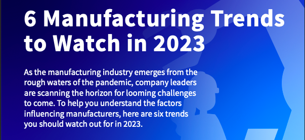 6 Tendencias Para Manufacturing A Tener En Cuenta En 2023